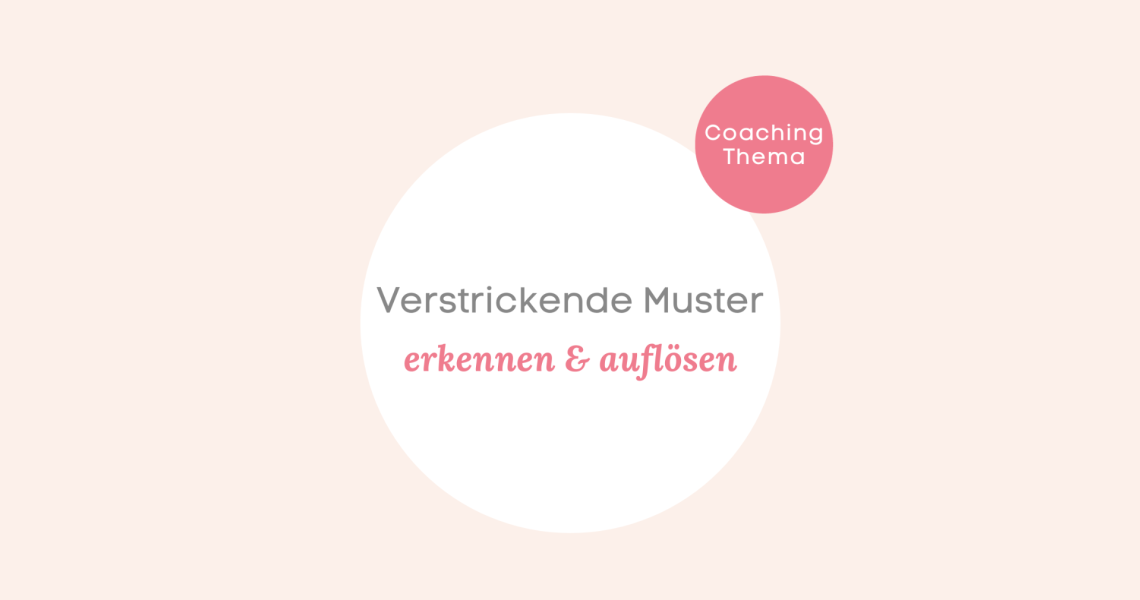 Verstrickende Muster erkennen und auflösen.